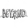 BEYOND