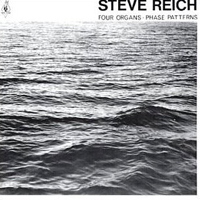 STEVE REICH / FOUR ORGANS